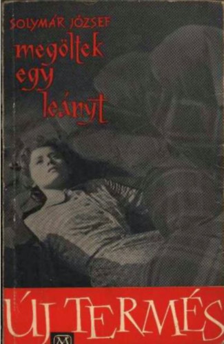 Solym�r J�zsef - Meg�ltek egy le�nyt
