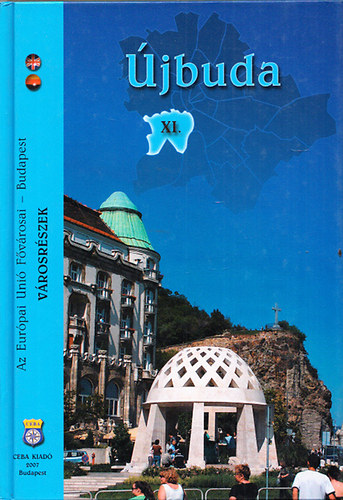 Kasza S�ndor dr.  (szerk.) - �jbuda - XI. ker�let (Az Eur�pai Uni� F�v�rosai: Budapest-V�rosr�szek)