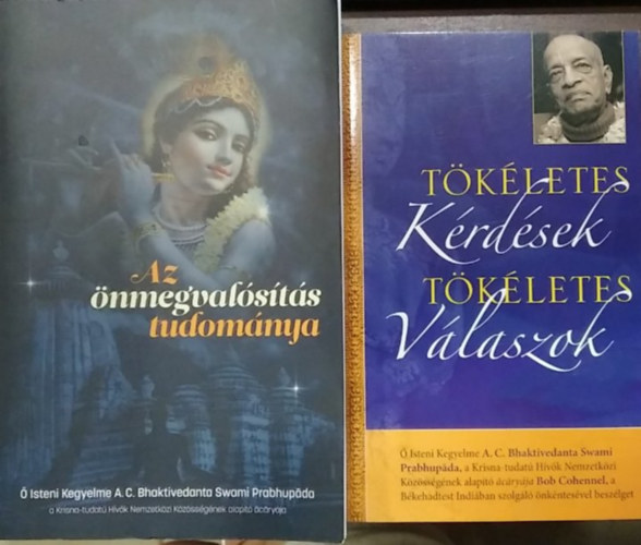 Bhaktivedanta Swami Prabhupáda - 2 db mű: Az önmegvalósítás tudománya+ Tökéletes kérdések, tökéletes válaszok