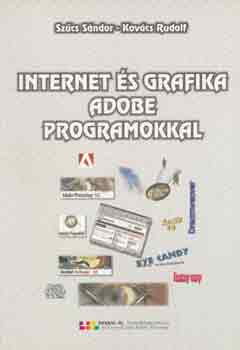 Szcs Sndor-Kovcs Rudolf - Internet s grafika Adobe programokkal