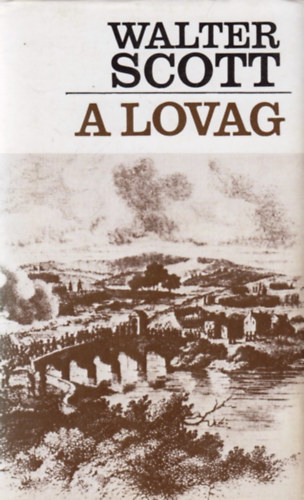 Walter Scott - A lovag