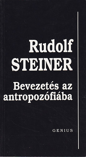 Rudolf Steiner - Bevezets az antropozfiba