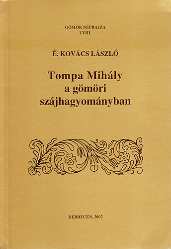 . Kovcs Lszl - Tompa Mihly a gmri szjhagyomnyban
