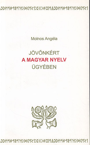 Jvnkrt, a magyar nyelv gyben