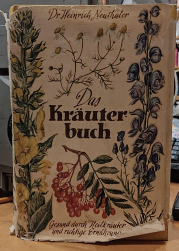 Das Kruterbuch - Gesund durch Heilkruter und richtige Ernhrung (Gygynvnyknyv - Egszsg a gygynvnyek s a megfelel tpllkozs rvn)