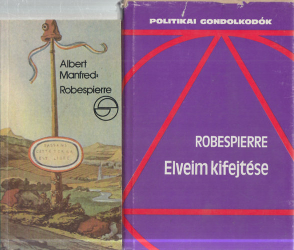 2 db. politika (Robespierre (M�rleg) + Elveim kifejt�se)
