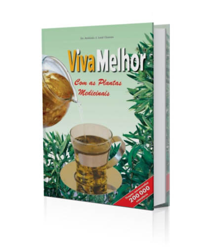 Dr. Antnio J. Leal Chaves - Livro Viva Melhor com Plantas Medicinais
