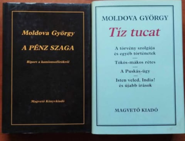2db Moldova Gy�rgy k�nyv: T�z tucat + A p�nz szaga