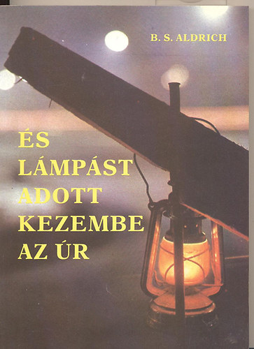 "...s lmpst adott kezembe az r"