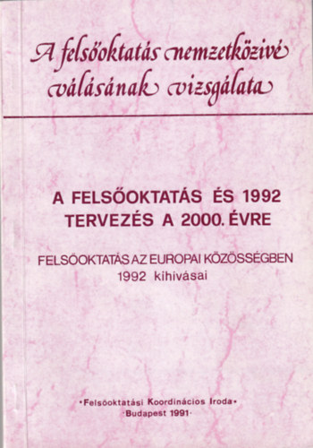 Vgvri Imre - A felsoktats s 1992 tervezs a 2000. vre - Felsoktats az eurpai kzssgben 1992  kihvsai