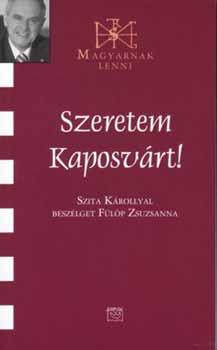 Flp Zsuzsanna - Szeretem Kaposvrt! - Szita Krollyal beszlget Flp Zsuzsanna