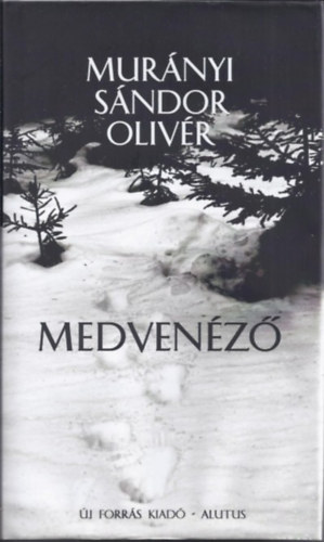 Murnyi Sndor Olivr - Medvenz