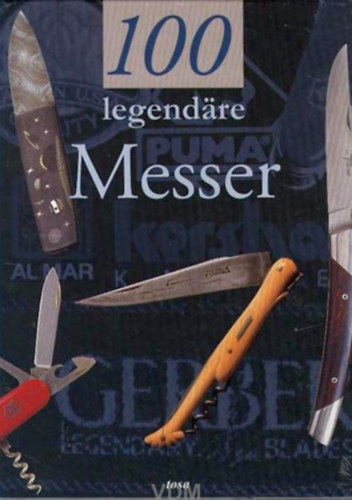 Gérard Pacella - 100 legendäre Messer
