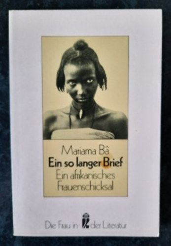Mariama B - Ein so langer Brief Ein afrikanisches Frauenschicksal