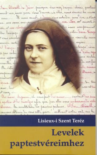 Lisieux-i Szent Terz - Levelek paptestvreimhez