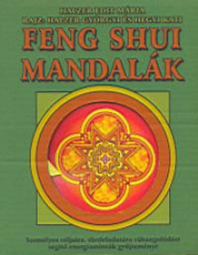 Feng shui mandalk - Kifestknyv 40 mandalval