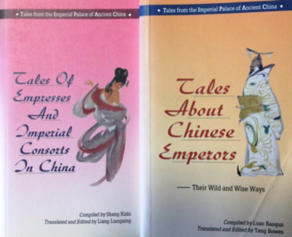Tales About Chinese Emperors + Tales of Empresses and Imperial Consorts in China