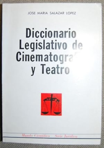 Diccionario Legislativo de Cinematografa y Teatro - Prologo de Fernando Vizcaino Casas