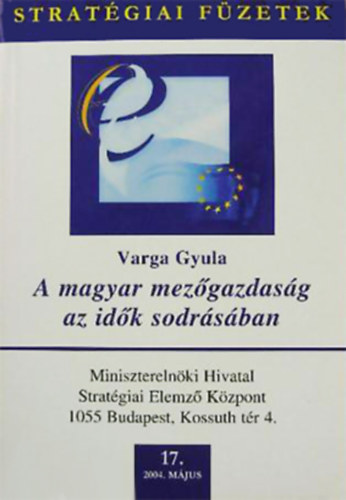 Varga Gyula - A magyar mezgazdasg az idk sodrsban