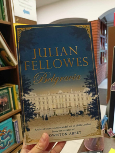 Julian Fellowes - Belgravia