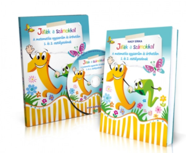 Erika Nagy - Játék a számokkal - A matematika egyszerűen és érthetően 1. és 2. osztályosoknak