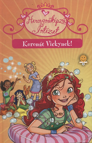 Koront Vickynek! - Hercegnkpz intzet 1.