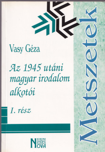 Az 1945 utni magyar irodalom alkoti I. rsz