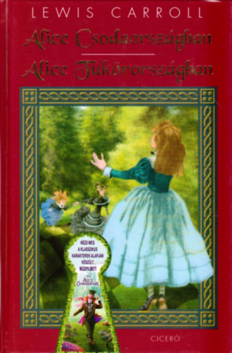 Alice Csodaorszgban - Alice Tkrorszgban