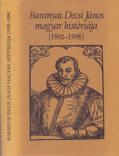 Baranyai Decsi J�nos magyar hist�ri�ja (1592-1598)