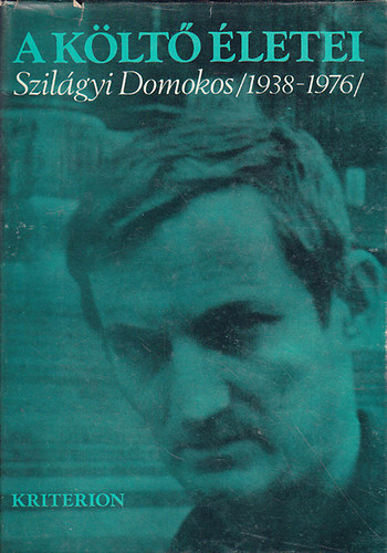 Kriterion Kiad� - A k�lt� �letei-Szil�gyi Domokos (1938-1976)