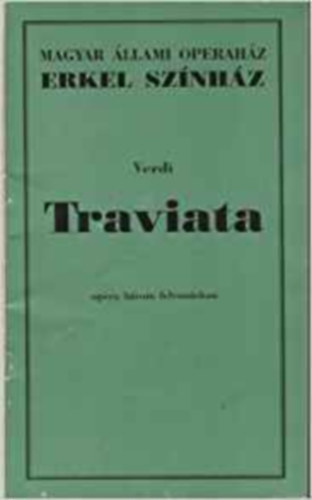 Magyar llami Operahz - Erkel Sznhz: Verdi - Traviata