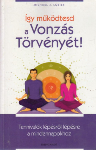 gy mkdtesd a vonzs trvnyt!