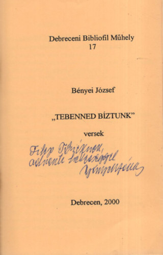 Tebenned bztunk - versek - Dediklt , Szmozott