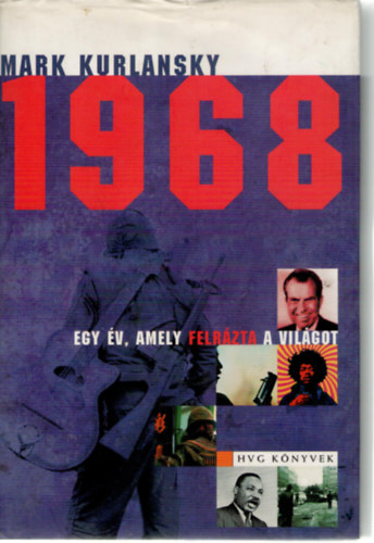 1968 - Egy �v, amely felr�zta a vil�got