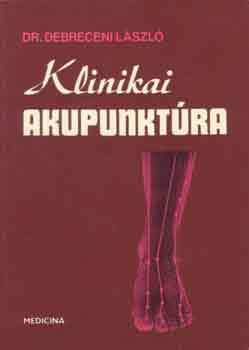 Dr. Debreceni L�szl� - Klinikai akupunkt�ra