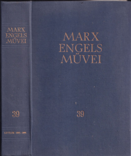 Karl Marx �s Friedrich Engels m�vei 39. k�tet - Levelek 1893-1895