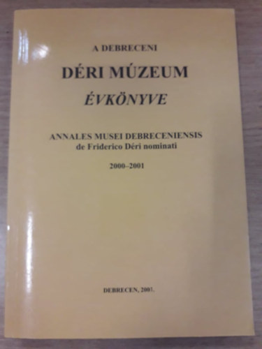 A Debreceni Dri Mzeum vknyve 2000-2001