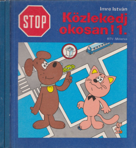 Kzlekedj okosan! I-II.
