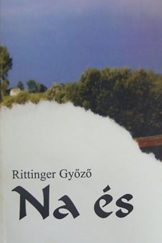 Rittinger Gyz - Na s - Novellk