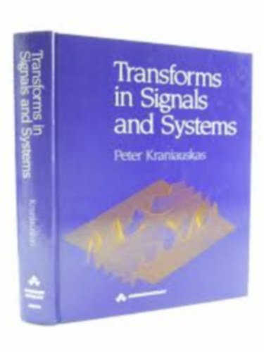 Peter Kraniauskas - Transforms in Signals and Systems