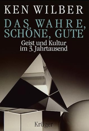 Das Wahre, Schne, Gute: Geist und Kultur im dritten Jahrtausend