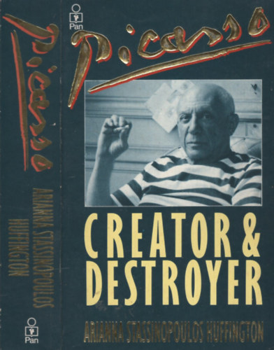 Arianna Huffington - Picasso: Creator and destroyer