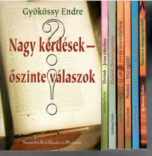 7 db Gykssy Endre knyv:Akarsz-e meggygyulni? + let-krdsek.Llek-vlaszok + Mindent-Vele egytt + Az ldott Orvos rendeljben + Nagy krdsek-szinte vlaszok + letnk Helyreigaztja + letnk-Jzus tkrben.