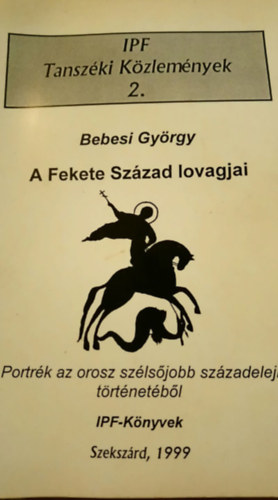 A Fekete Szzad lovagjai - Portrk az orosz szlsjobb szzadeleji trtnetbl