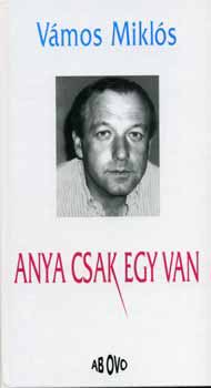 Anya csak egy van     	 (Fztt kemny paprkts, teljes kiads)