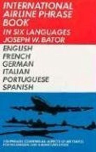 International Airline Phrase Book in Six Languages