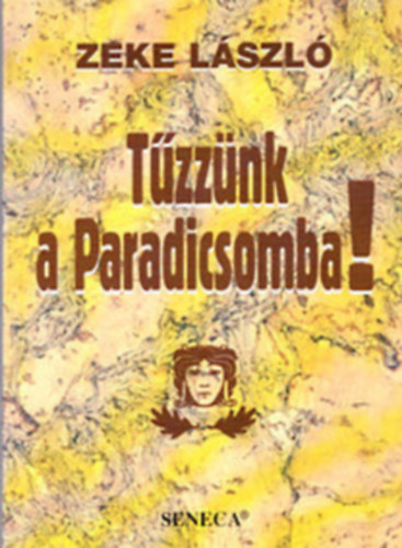 Tzznk a Paradicsomba! - avagy Kldj egy frfit a kszletbl