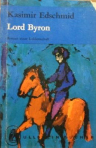 Kasimir Edschmid - Lord Byron