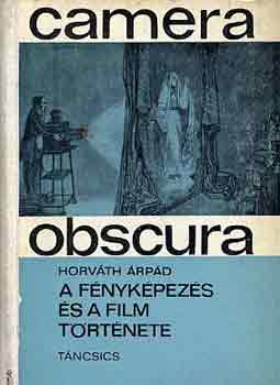 Camera obscura: A fnykpezs s a film trtnete