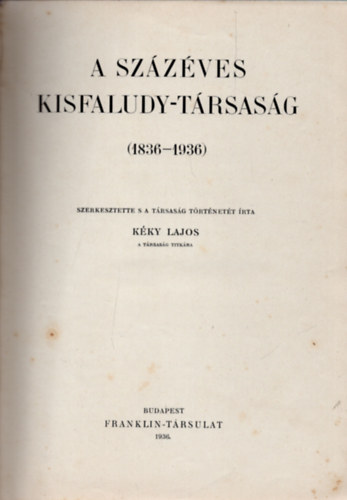 A szzves Kisfaludy-Trsasg (1836-1936)